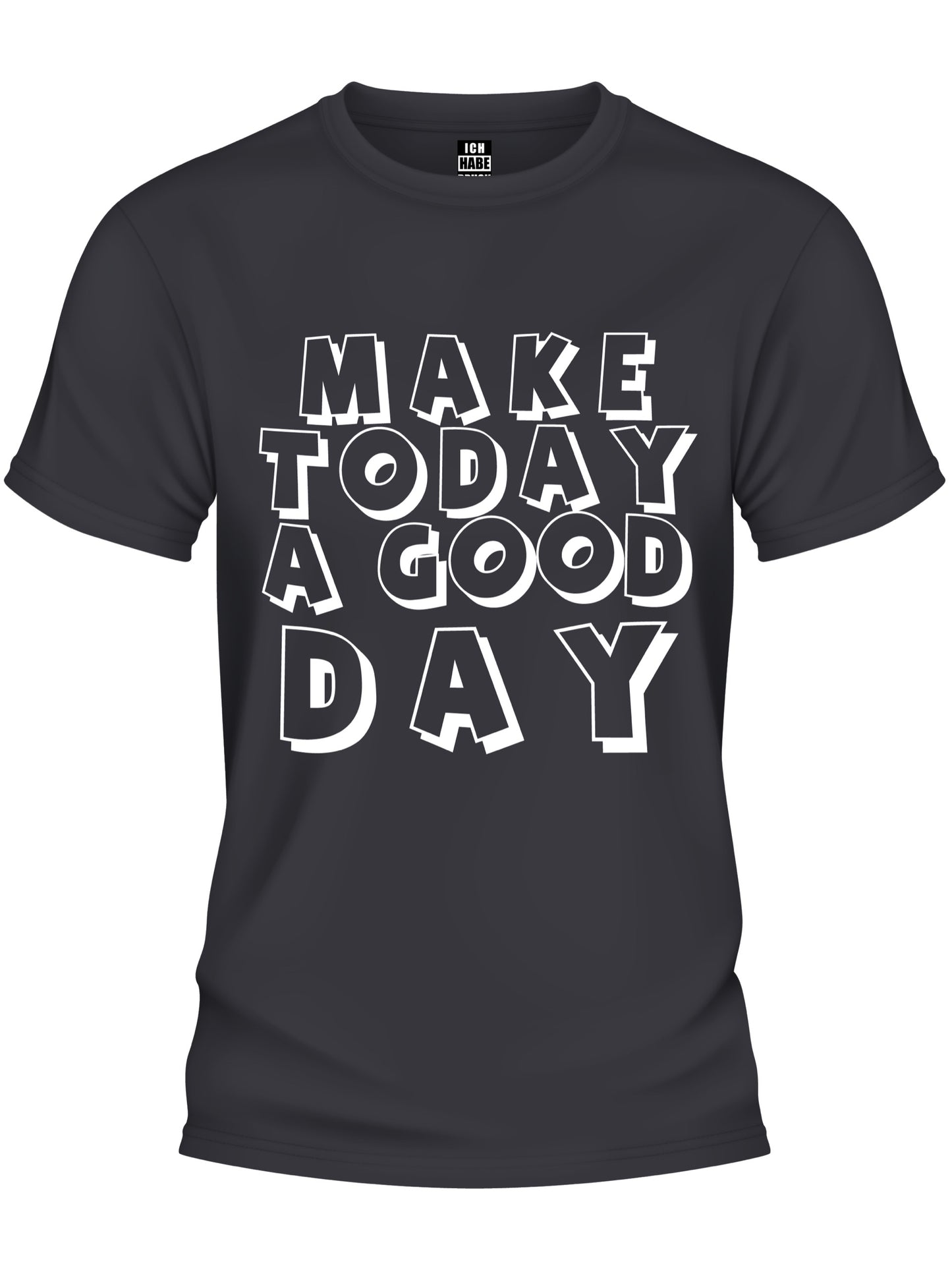 Design T-Shirt - GOOD DAY