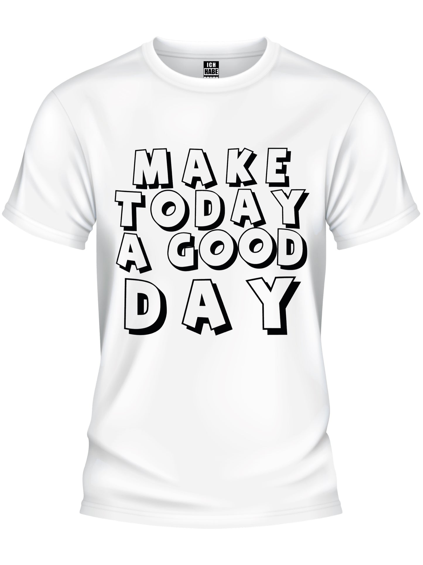 Design T-Shirt - GOOD DAY